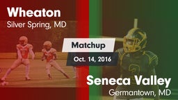 Matchup: Wheaton  vs. Seneca Valley  2016