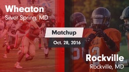 Matchup: Wheaton  vs. Rockville  2016