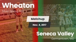 Matchup: Wheaton  vs. Seneca Valley  2017