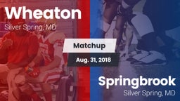 Matchup: Wheaton  vs. Springbrook  2018