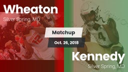 Matchup: Wheaton  vs. Kennedy  2018