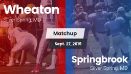 Matchup: Wheaton  vs. Springbrook  2019