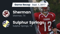 Recap: Sherman  vs. Sulphur Springs  2017