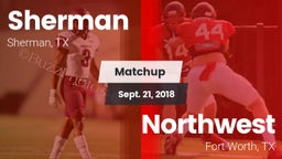 Matchup: Sherman  vs. Northwest  2018