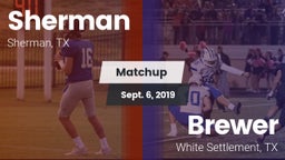 Matchup: Sherman  vs. Brewer  2019