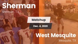 Matchup: Sherman  vs. West Mesquite  2020