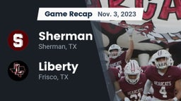 Recap: Sherman  vs. Liberty  2023