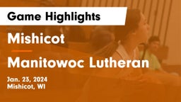 Mishicot  vs Manitowoc Lutheran  Game Highlights - Jan. 23, 2024