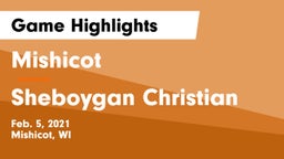 Mishicot  vs Sheboygan Christian  Game Highlights - Feb. 5, 2021