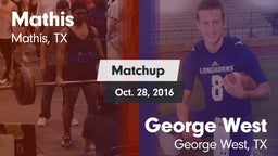Matchup: Mathis  vs. George West  2016