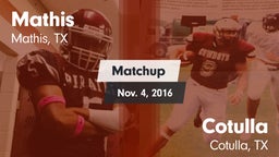 Matchup: Mathis  vs. Cotulla  2016