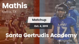 Matchup: Mathis  vs. Santa Gertrudis Academy 2019