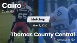 Matchup: Cairo  vs. Thomas County Central  2020