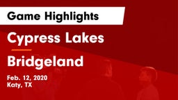 Cypress Lakes  vs Bridgeland  Game Highlights - Feb. 12, 2020