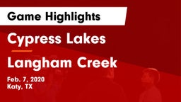 Cypress Lakes  vs Langham Creek  Game Highlights - Feb. 7, 2020
