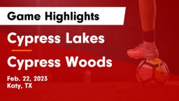 Cypress Lakes  vs Cypress Woods  Game Highlights - Feb. 22, 2023