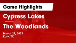 Cypress Lakes  vs The Woodlands  Game Highlights - March 28, 2023