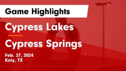Cypress Lakes  vs Cypress Springs  Game Highlights - Feb. 27, 2024