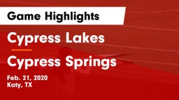 Cypress Lakes  vs Cypress Springs  Game Highlights - Feb. 21, 2020