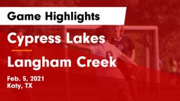 Cypress Lakes  vs Langham Creek  Game Highlights - Feb. 5, 2021