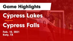 Cypress Lakes  vs Cypress Falls  Game Highlights - Feb. 10, 2021