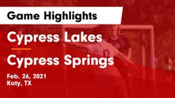 Cypress Lakes  vs Cypress Springs  Game Highlights - Feb. 26, 2021