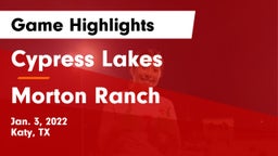 Cypress Lakes  vs Morton Ranch  Game Highlights - Jan. 3, 2022