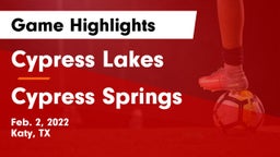 Cypress Lakes  vs Cypress Springs  Game Highlights - Feb. 2, 2022