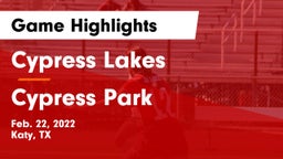 Cypress Lakes  vs Cypress Park   Game Highlights - Feb. 22, 2022