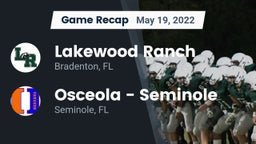 Recap: Lakewood Ranch  vs. Osceola  - Seminole 2022