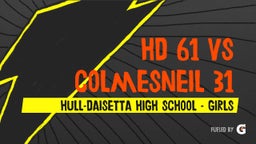 Hull-Daisetta girls basketball highlights HD 61 Vs Colmesneil 31