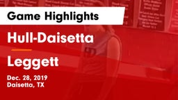 Hull-Daisetta  vs Leggett  Game Highlights - Dec. 28, 2019