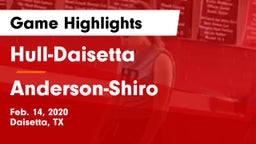 Hull-Daisetta  vs Anderson-Shiro  Game Highlights - Feb. 14, 2020