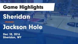 Sheridan  vs Jackson Hole  Game Highlights - Dec 10, 2016