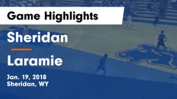 Sheridan  vs Laramie  Game Highlights - Jan. 19, 2018