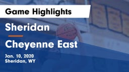 Sheridan  vs Cheyenne East  Game Highlights - Jan. 10, 2020