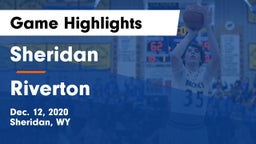 Sheridan  vs Riverton  Game Highlights - Dec. 12, 2020