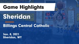 Sheridan  vs Billings Central Catholic  Game Highlights - Jan. 8, 2021