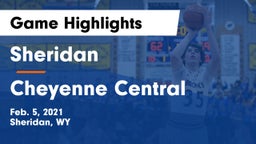Sheridan  vs Cheyenne Central  Game Highlights - Feb. 5, 2021