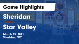 Sheridan  vs Star Valley Game Highlights - March 13, 2021