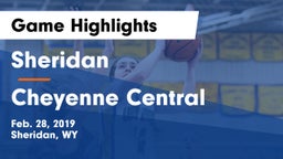 Sheridan  vs Cheyenne Central  Game Highlights - Feb. 28, 2019