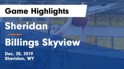 Sheridan  vs Billings Skyview  Game Highlights - Dec. 20, 2019