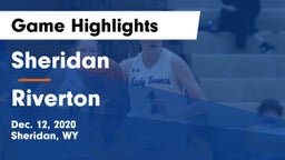 Sheridan  vs Riverton  Game Highlights - Dec. 12, 2020