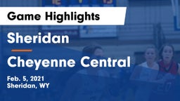 Sheridan  vs Cheyenne Central  Game Highlights - Feb. 5, 2021