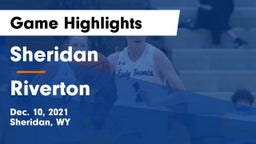 Sheridan  vs Riverton  Game Highlights - Dec. 10, 2021