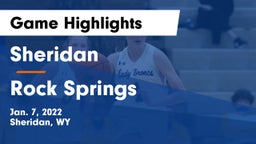 Sheridan  vs Rock Springs  Game Highlights - Jan. 7, 2022
