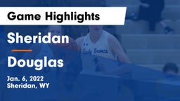 Sheridan  vs Douglas  Game Highlights - Jan. 6, 2022