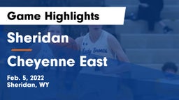 Sheridan  vs Cheyenne East  Game Highlights - Feb. 5, 2022
