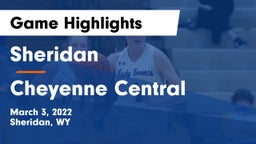 Sheridan  vs Cheyenne Central  Game Highlights - March 3, 2022