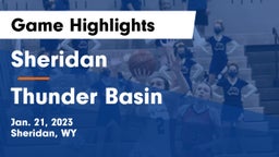 Sheridan  vs Thunder Basin  Game Highlights - Jan. 21, 2023